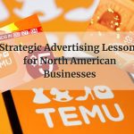 Temu’s Advertising Blitz